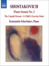 SHOSTAKOVICH: Piano Sonata No. 2 / the Limpid Stream (Piano transcription)